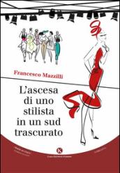 L'ascesa di uno stilista in un sud trascurato