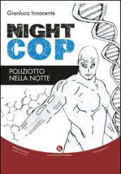 Nightcop. Poliziotto nella notte