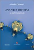 Una vita diversa e altri racconti