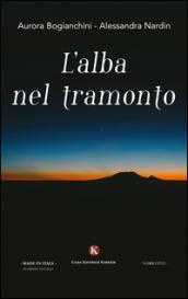 L'alba nel tramonto