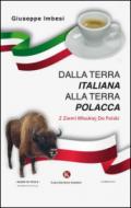 Dalla terra italiana alla terra polacca