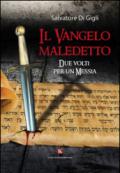 Il vangelo maledetto. Due volti per un Messia