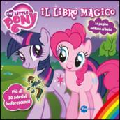 Il libro magico. My little pony. Con adesivi. Ediz. illustrata