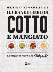 Il grande libro di «Cotto e mangiato»