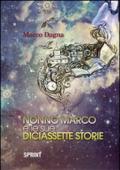 Nonno Marco e le sue diciassette storie