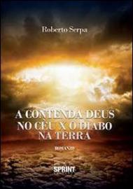 A contenda Deus no cèu x o diabo na terra