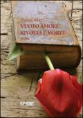 Vuoto amore rivolta e morte