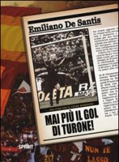 Mai più il goal di Turone! Una sfida per il tifoso romanista