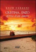 Cristina... Enzo. Storia di un amore