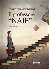 Il professor «naif»