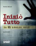 Iniziò tutto il 21 luglio 2010