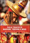 Sulle tracce di Maraini, Terzani e Mori