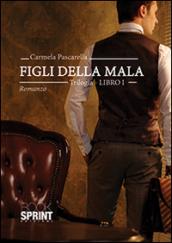 Figli della mala. 1.