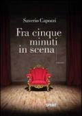 Fra cinque minuti in scena