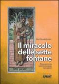 Il miracolo delle sette fontane