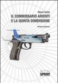 Il commissario Arienti e la quinta dimensione