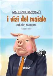 I vizi del maiale e altri racconti