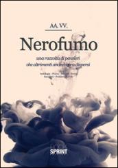 Nerofumo. Una raccolta di pensieri che altrimenti andrebbero dispersi