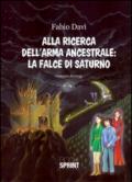 Alla ricerca dell'arma ancestrale. La falce di Saturno