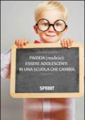 Paideia. Essere adolescenti in una scuola che cambia