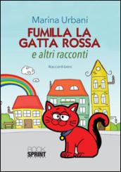 Fumilla la gatta rossa ed altri racconti