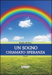 Un sogno chiamato speranza