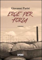 Eroe per forza