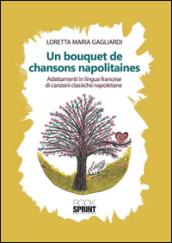 Un bouquet de chansons napolitaines. Ediz. italiana