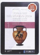 Storia e testi della letteratura greca. Nuova edizione. Con percorsi tematici e intertestuali. per il Liceo classico. Con e-book. Con espansione online