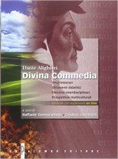 Divina commedia. Testi letterari, strumenti didattici, percorsi interdisiciplinari. Con e-book. Con espansione online