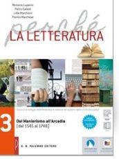 Perché la letteratura. Per le Scuole superiori. Con e-book. Con espansione online vol.3