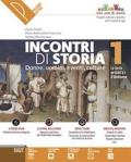 Incontri di storia. Donne, uomini, eventi, culture. Atlante storico. Incontri di cittadinanza. Con ebook. Con espansione online. Con DVD-ROM. Vol. 1