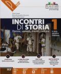 Incontri di storia. Donne, uomini, eventi, culture. Con ebook. Con espansione online. Con DVD-ROM. Vol. 1