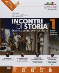 Incontri di storia. Donne, uomini, eventi, culture. Con ebook. Con espansione online. Con DVD-ROM. Vol. 1