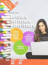 Letture scritture riscritture. Percorsi e materiali per le prove INVALSI e il nuovo esame di stato. Per le Scuole superiori. Con ebook. Con espansione online