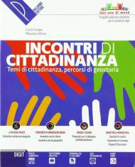 Incontri di cittadinanza. Temi di cittadinanza. Percorsi di geostoria. Per la Scuola media. Con ebook. Con espansione online