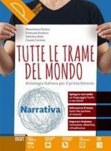 Tutte le trame del mondo. Narrativa. Le trame del mito. Antologia italiana per il primo biennio. Con ebook. Con espansione online