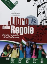 Il libro delle regole. Parole e musiche di cittadinanza. Con ebook. Con espansione online