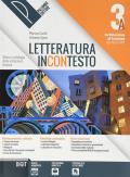 Letteratura incontesto. Storia e antologia della letteratura italiana. Con ebook. Con espansione online. Vol. 3B