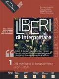 Liberi di interpretare. Storia e testi della letteratura italiana nel quadro delle civiltà europea. Ediz. rossa. Per il triennio delle Scuole superiori. Con e-book. Con espansione online. Vol. 1