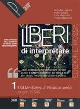 Liberi di interpretare. Storia e testi della letteratura italiana nel quadro delle civiltà europea. Ediz. rossa. Con Liberi di scrivere. Per il triennio delle Scuole superiori. Con e-book. Con espansi