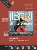 Liberi di interpretare. Storia e testi della letteratura italiana nel quadro delle civiltà europea. Leopardi, il primo dei moderni. Ediz. rossa. Per il triennio delle Scuole superiori. Con e-book. Con