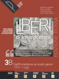 Liberi di interpretare. Storia e testi della letteratura italiana nel quadro delle civiltà europea. Ediz. rossa. Per il triennio delle Scuole superiori. Con e-book. Con espansione online. Vol. 3B