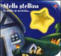 Stella stellina la notte si avvicina...