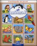 Gli animali. L'enciclopedia dei piccoli. Ediz. illustrata