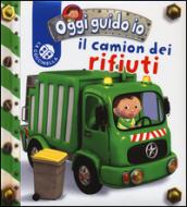 Il camion dei rifiuti. Oggi guido io