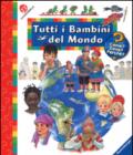 Tutti i bambini del mondo. Ediz. illustrata