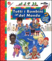 Tutti i bambini del mondo. Ediz. illustrata