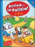 Arriva la polizia! Macchinina gioca con me. Ediz. illustrata. Con gadget