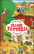 La mia prima grande fattoria da esplorare. Ediz. illustrata